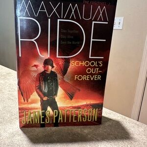 Maximum Ride: School's Out Forever Book